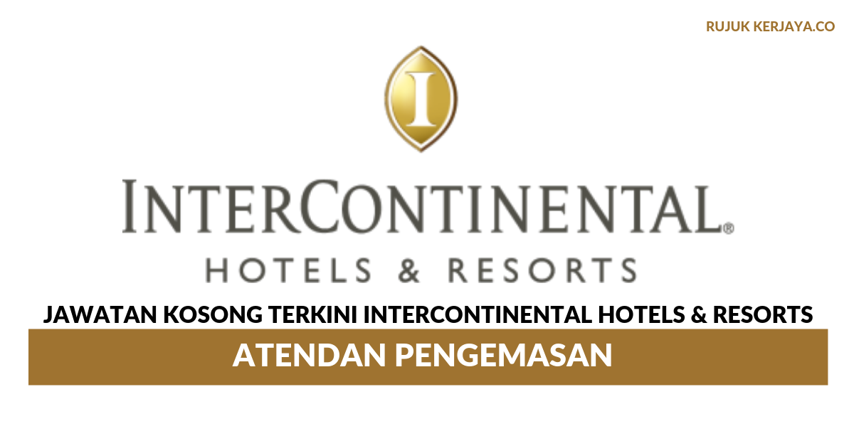InterContinental Hotels & Resorts ~ Atendan Pengemasan