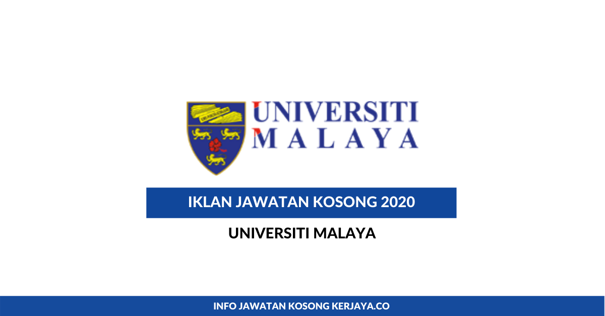 Jawatan Universiti Malaya Kerja Kosong Kerajaan