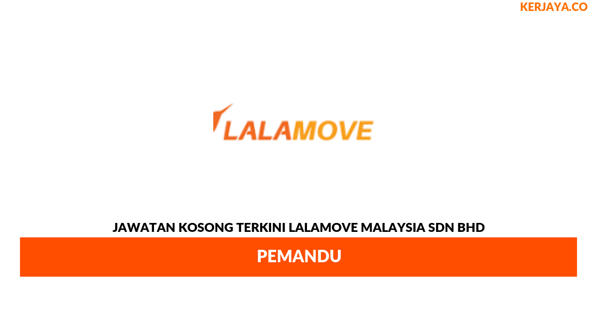 Permohonan Jawatan Kosong Lalamove Malaysia Sdn Bhd