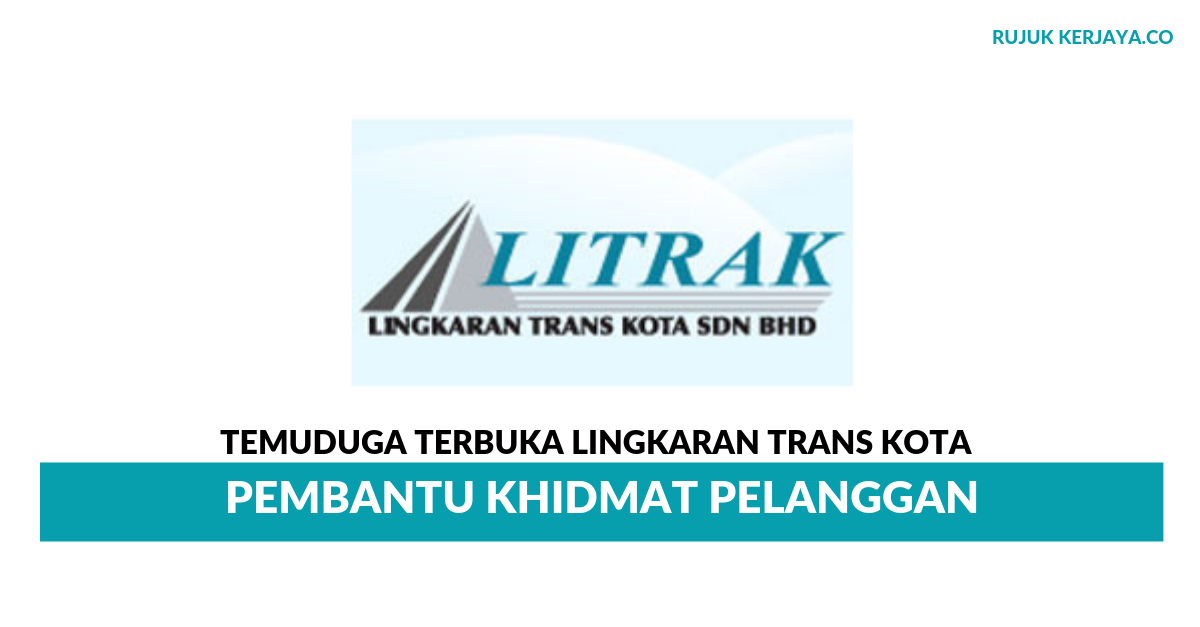 Lingkaran Trans Kota Sdn Bhd Kerja Kosong Kerajaan