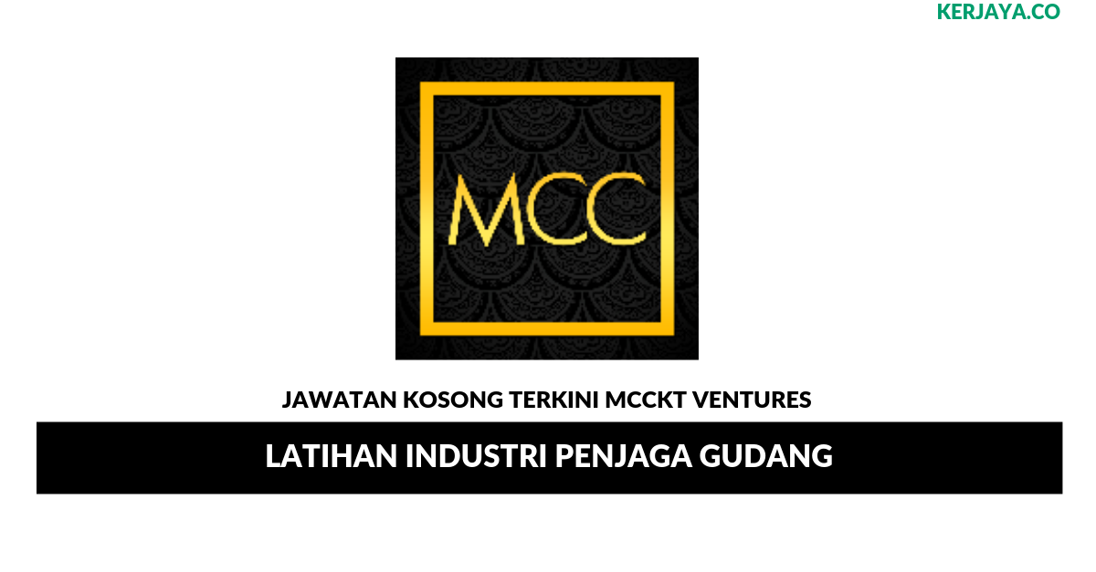 Permohonan Jawatan Kosong MCCKT Ventures