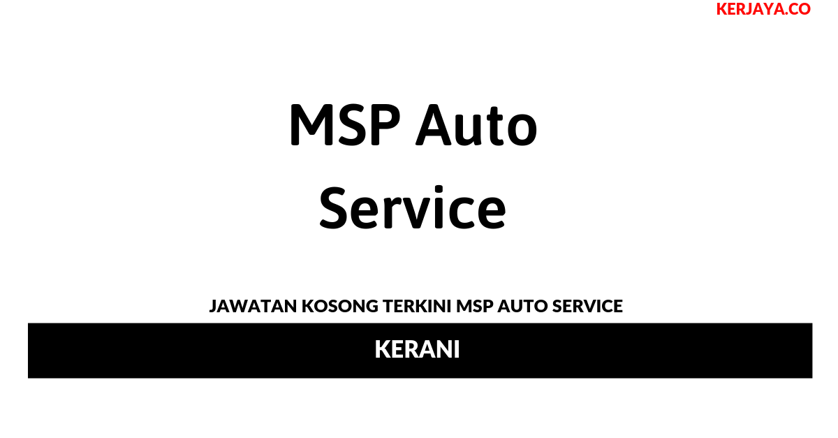 Jawatan Kosong Terkini MSP Auto Service