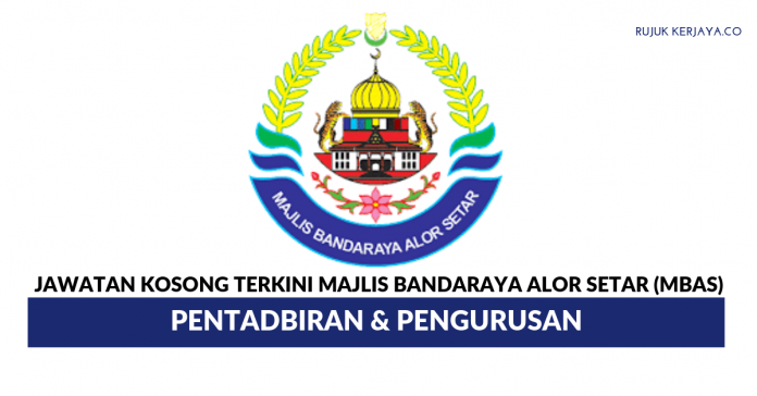 Majlis Bandaraya Alor Setar (MBAS) Majlis Bandaraya Alor Setar (MBAS) ~ Pentadbiran & Pengurusan
