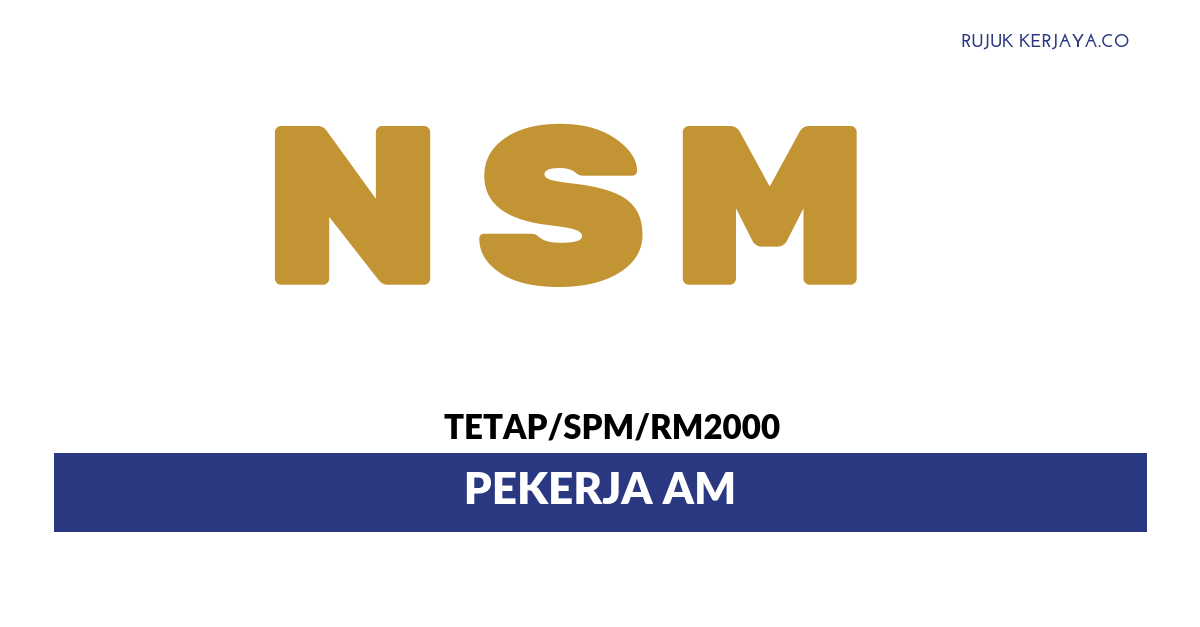 NSM Technology ~ Pekerja Am