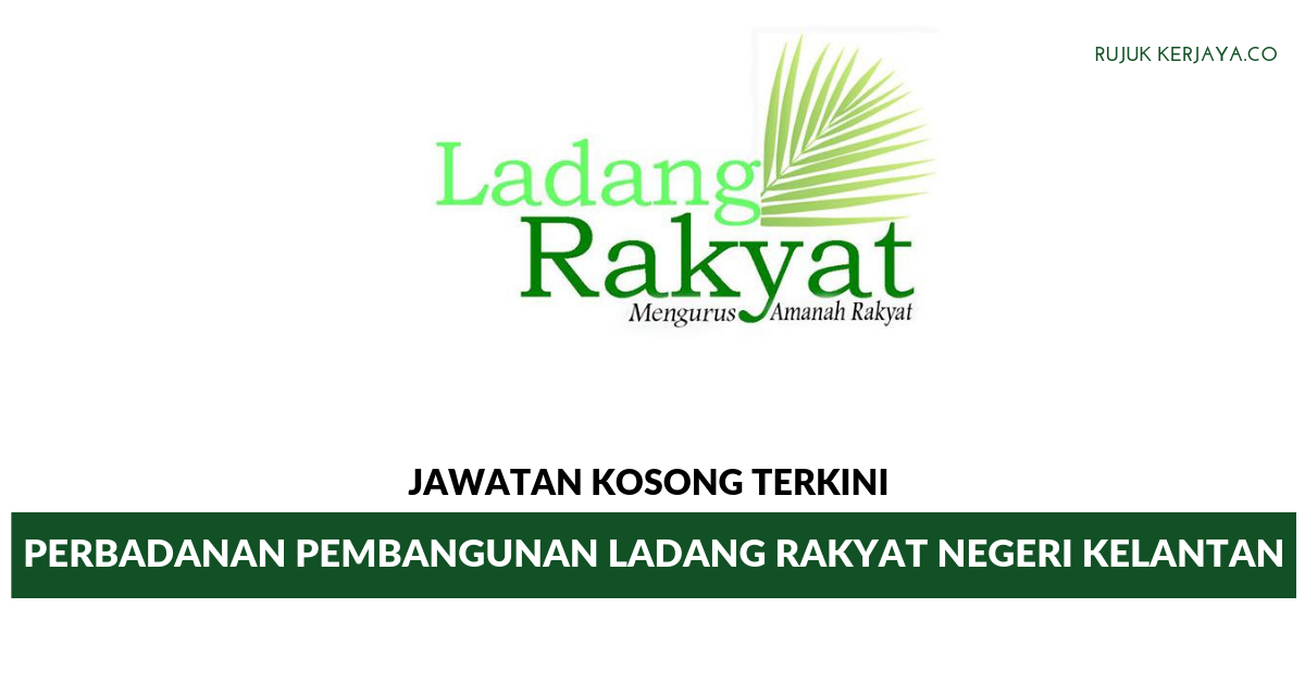 Perbadanan Pembangunan Ladang Rakyat Negeri Kelantan Kerja Kosong Kerajaan