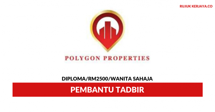 Polygon Properties Sdn Bhd Polygon Properties ~ Pembantu Tadbir