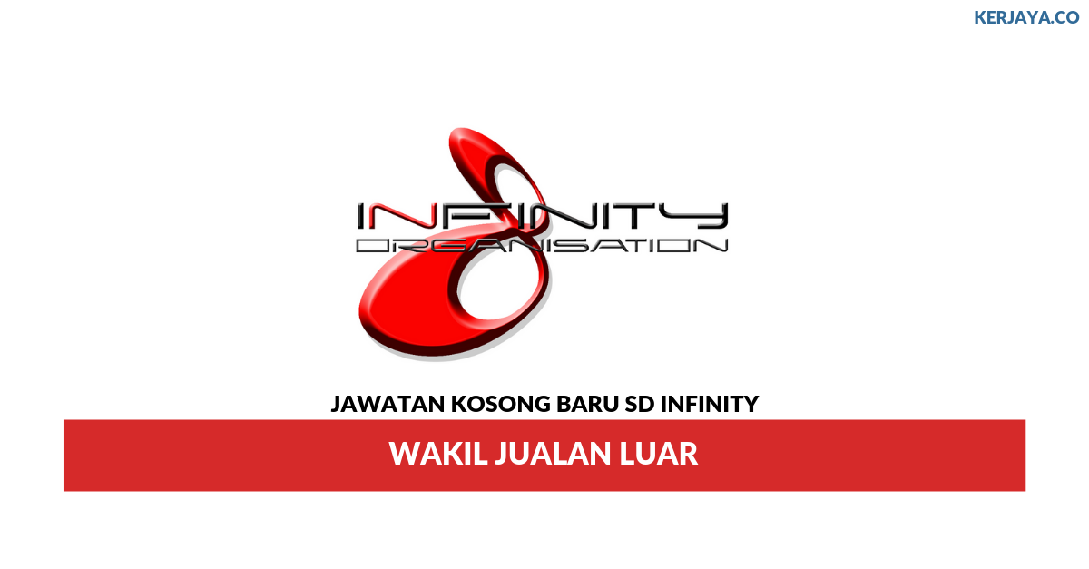 SD Infinity _ Wakil Jualan Luar • Kerja Kosong Kerajaan