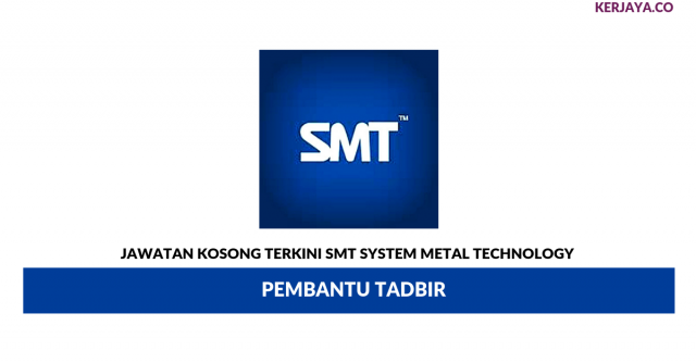 SMT System Metal Technology ~ Pembantu Tadbir