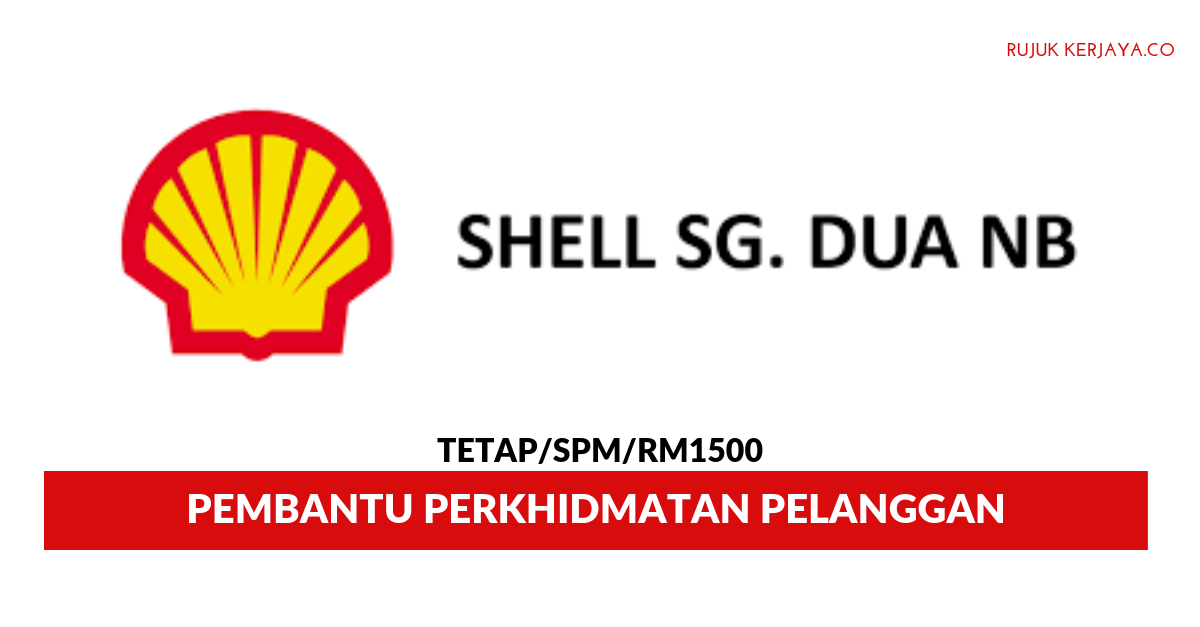 Shell Sg Dua NB ~ Pembantu Perkhidmatan Pelanggan