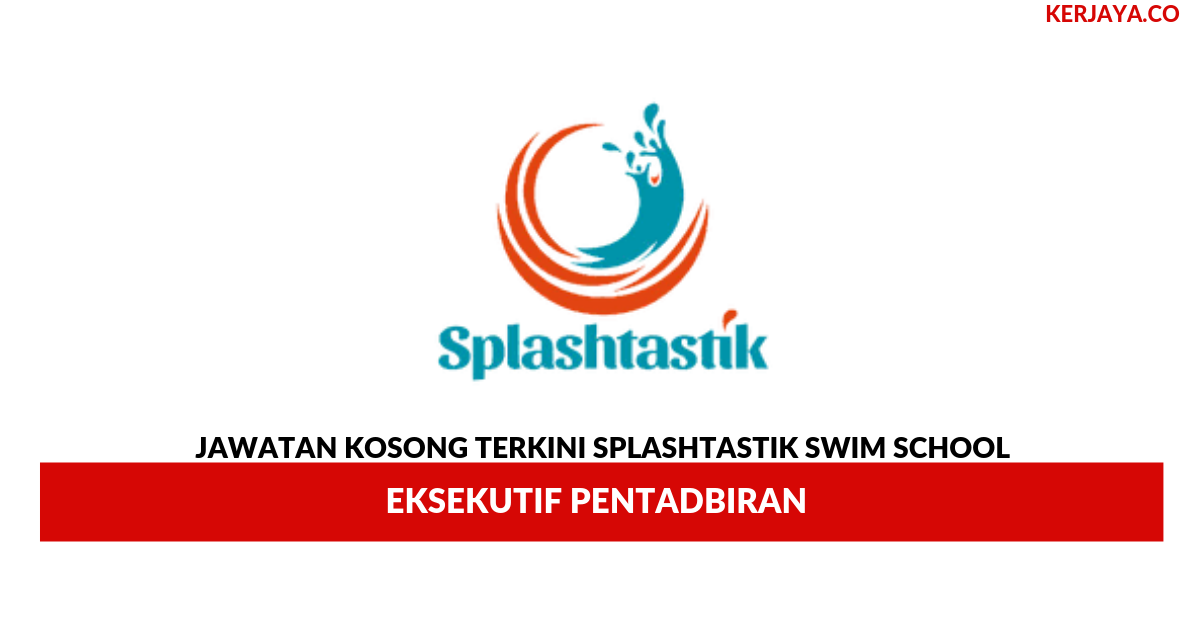 Permohonan Jawatan Kosong Splashtastik Swim School