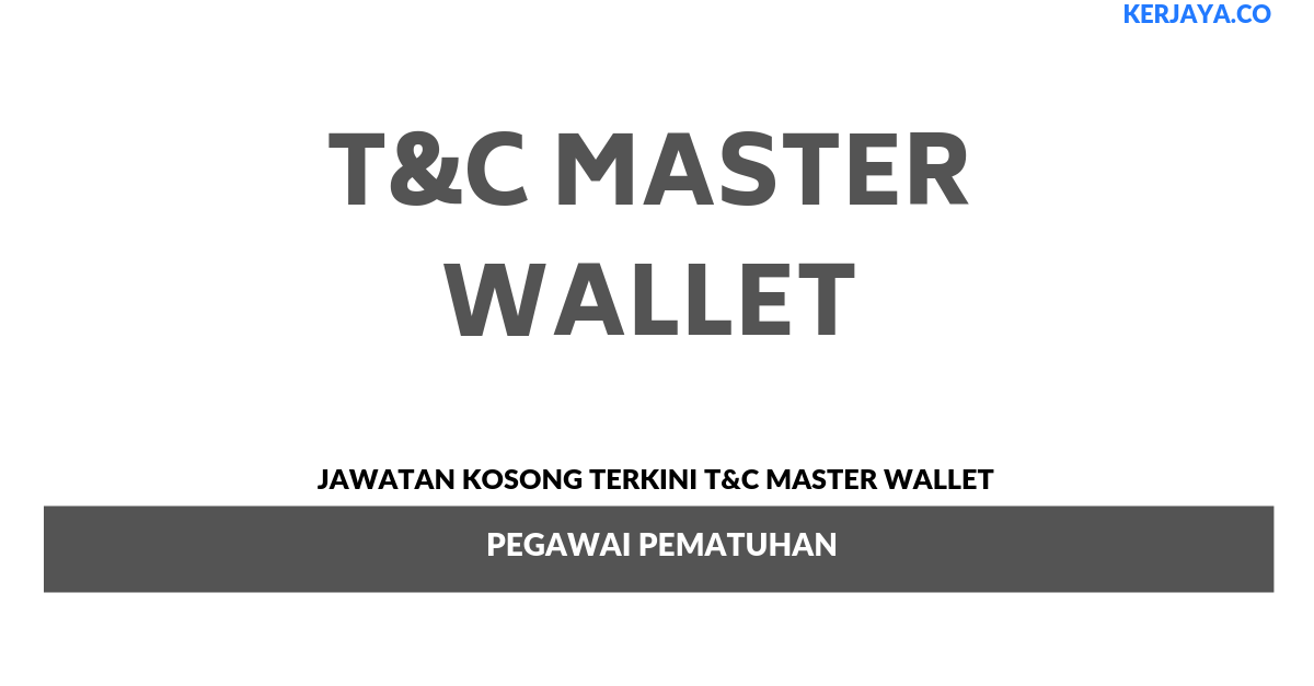 Permohonan Jawatan Kosong T&C Master Wallet