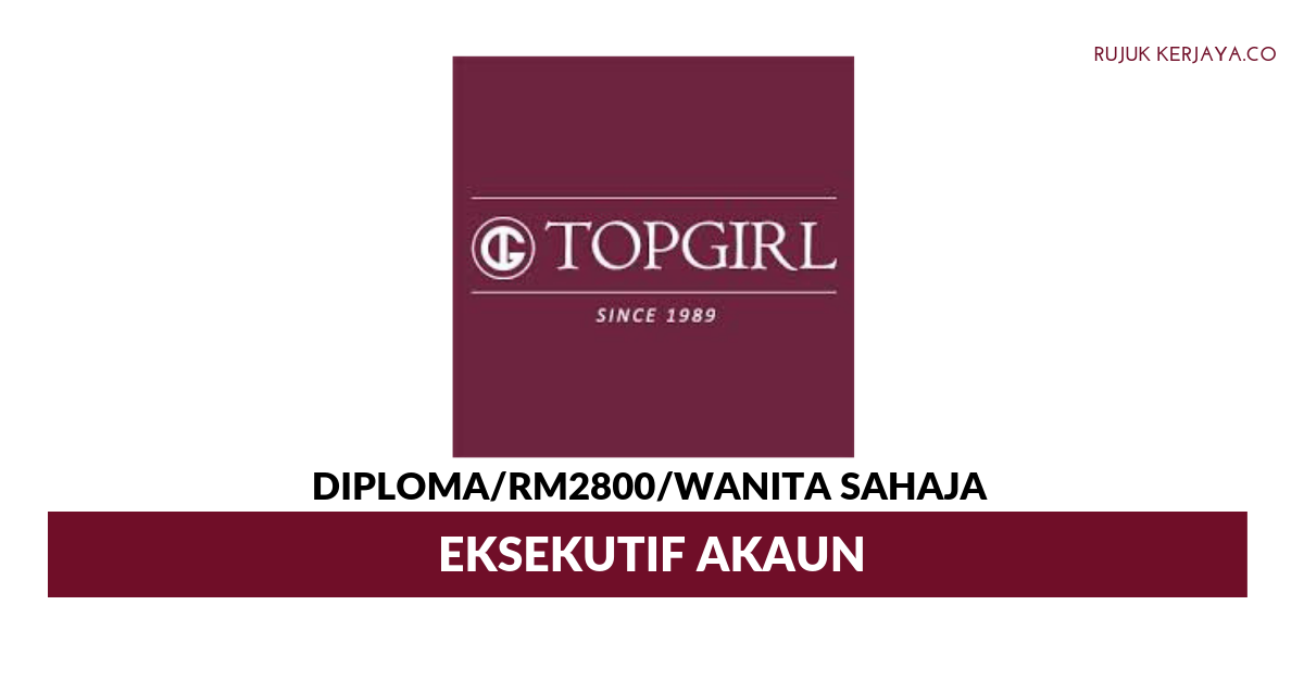 TOPGIRL ~ Eksekutif Akaun