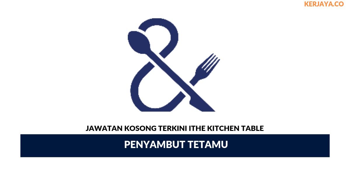 Permohonan Jawatan Kosong The Kitchen Table