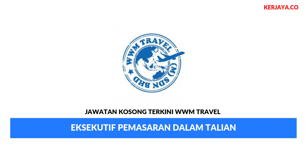 Permohonan Jawatan Kosong WWM Travel