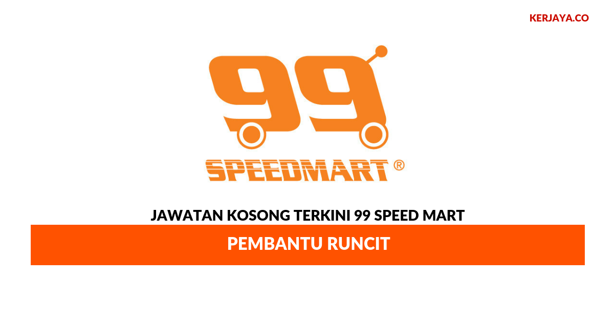 Permohonan Jawatan Kosong 99 Speed Mart