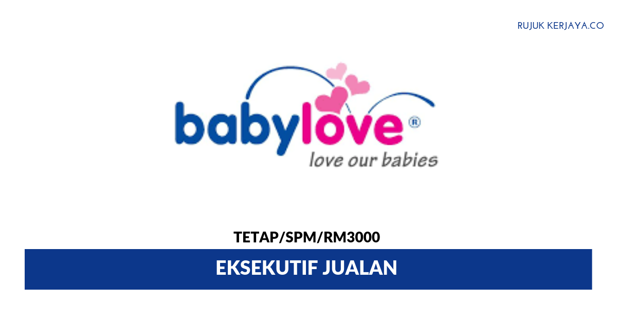 Babylove (M) Sdn Bhd • Kerja Kosong Kerajaan