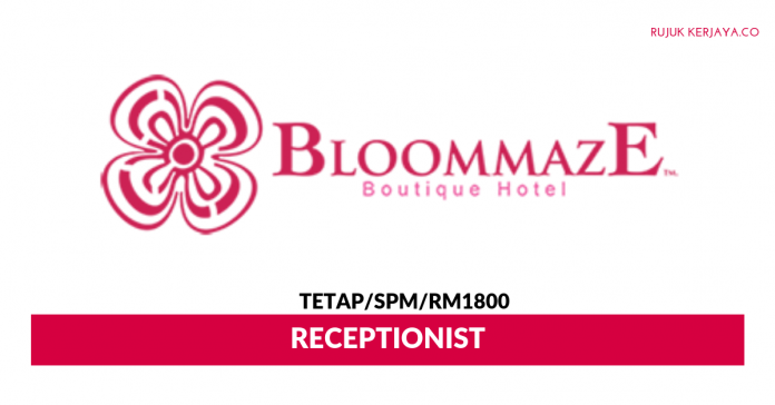 Bloommaze Hotel Sdn Bhd Bloommaze Hotel ~ Receptionist
