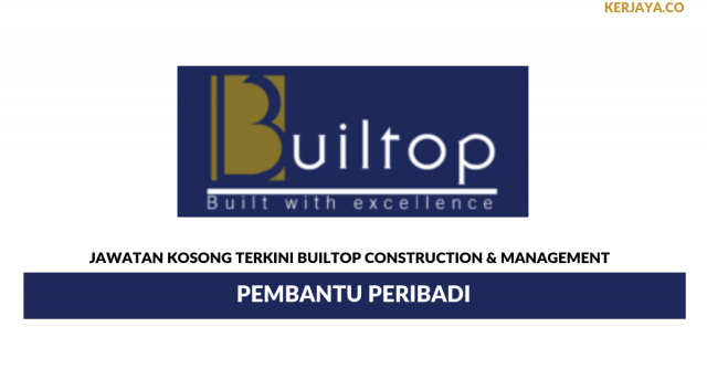 Builtop Construction & Management ~ Pembantu Peribadi