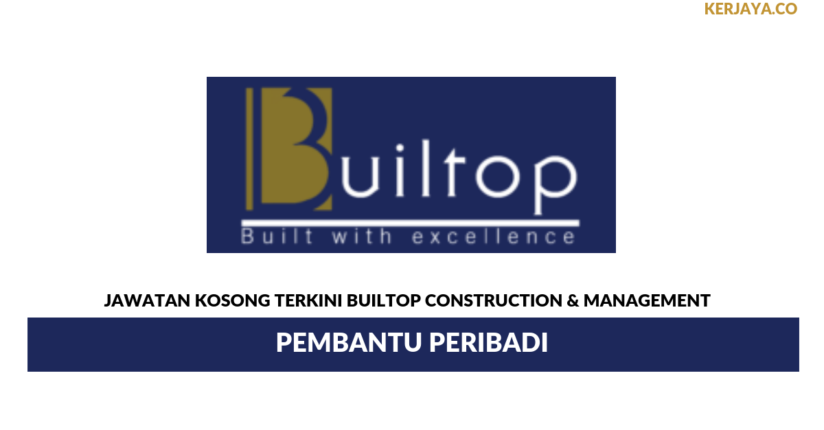 Permohonan Jawatan Kosong Builtop Construction & Management