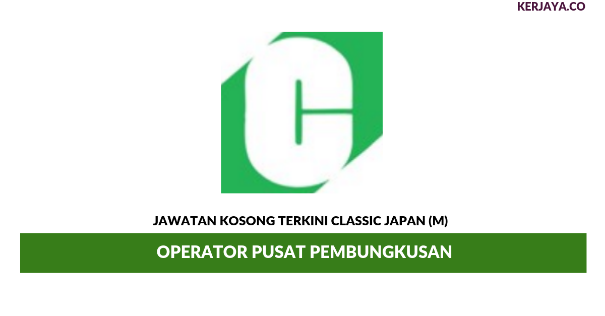 Permohonan Jawatan Kosong Classic Japan (M)