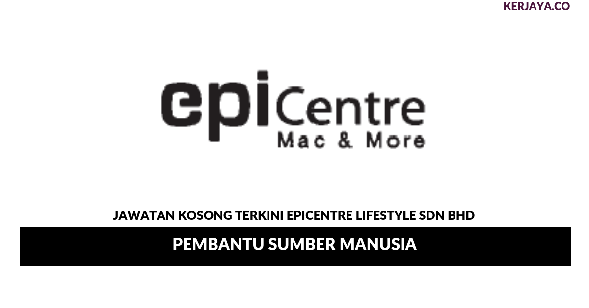 Permohonan Jawatan Kosong Epicentre Lifestyle