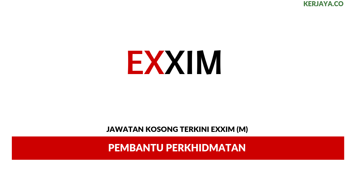 Permohonan Jawatan Kosong Exxim (M)