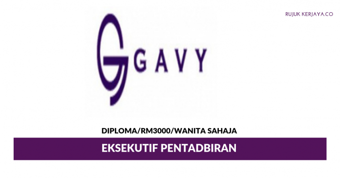 Gavy Marketing Sdn Bhd Gavy Marketing ~ Eksekutif Pentadbiran