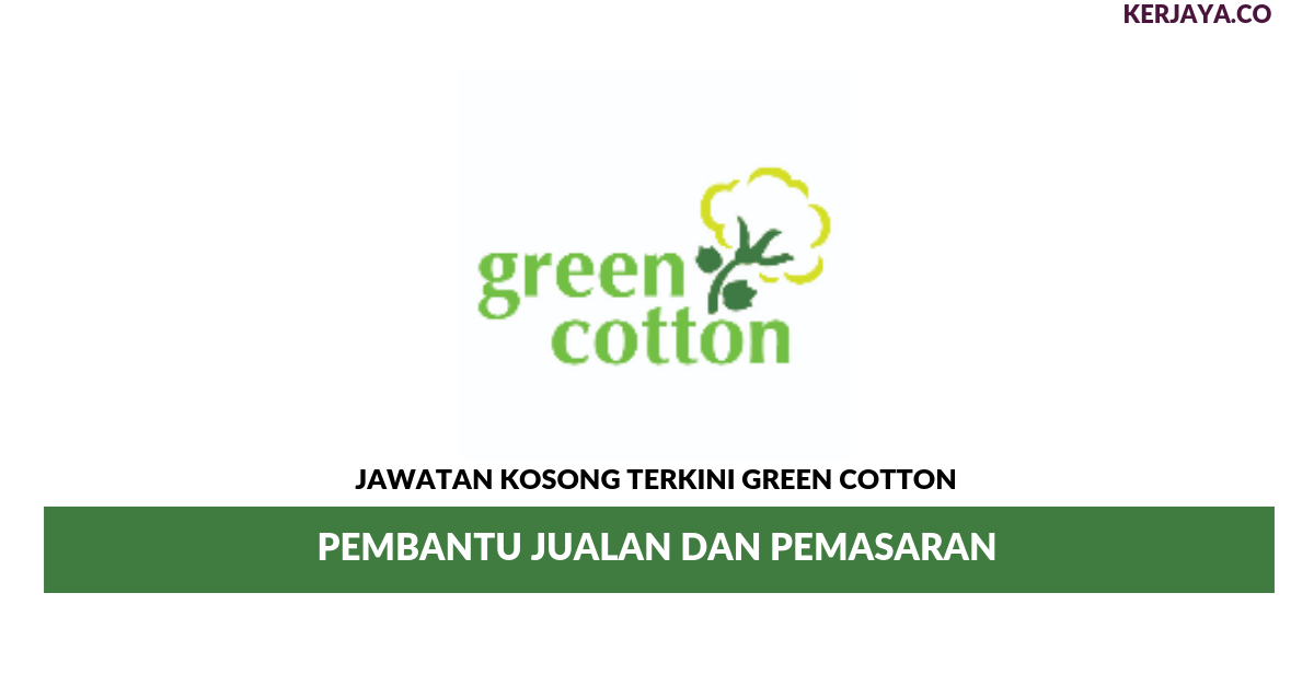 Permohonan Jawatan Kosong Green Cotton