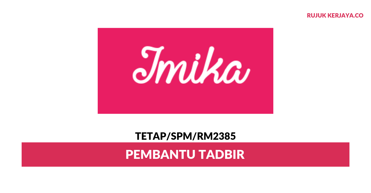 IMIKA • Kerja Kosong Kerajaan