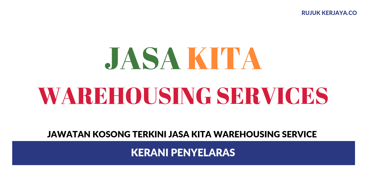 Jasa Kita Warehousing Service _ Kerani Penyelaras • Kerja 
