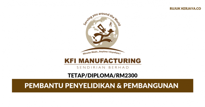 KFI Manufacturing Sdn Bhd KFI Manufacturing ~ Pembantu Penyelidikan & Pembangunan