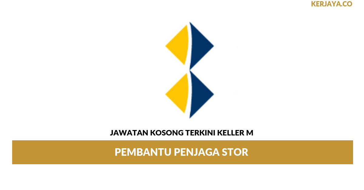 Keller M _ Pembantu Penjaga Stor • Kerja Kosong Kerajaan