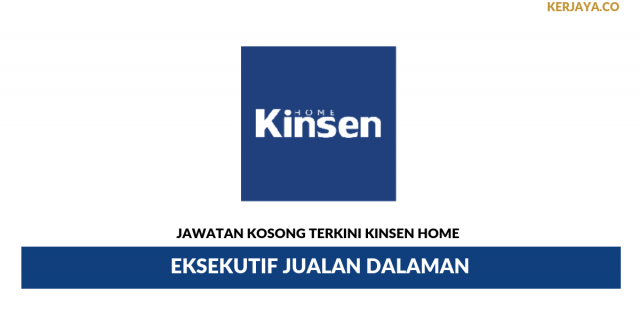 Kinsen Home ~ Eksekutif Jualan Dalaman