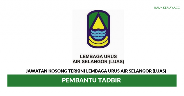 Lembaga Urus Air Selangor (LUAS) ~ Pembantu Tadbir