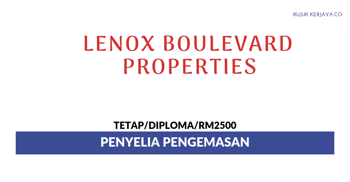 Lenox Boulevard Properties • Kerja Kosong Kerajaan