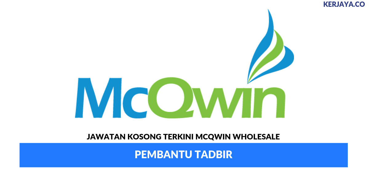 Permohonan Jawatan Kosong McQwin Wholesale