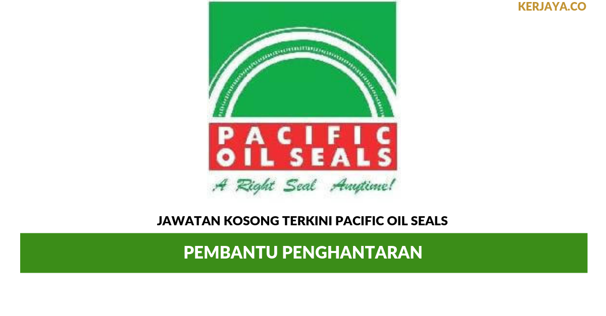 Jawatan Kosong Terkini Pacific Oil Seals