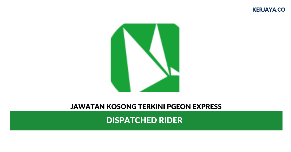 Jawatan Kosong Terkini Pgeon Express ~ Dispatched Rider 
