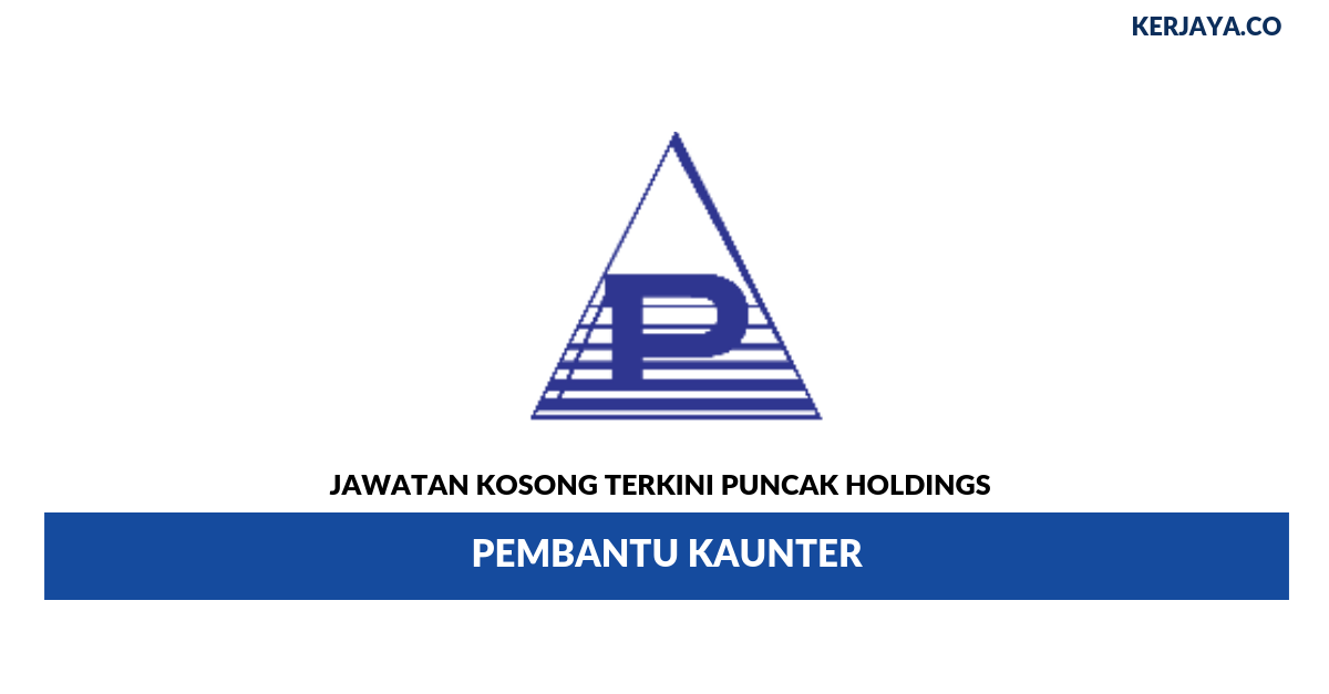 Permohonan Jawatan Kosong Puncak Holdings