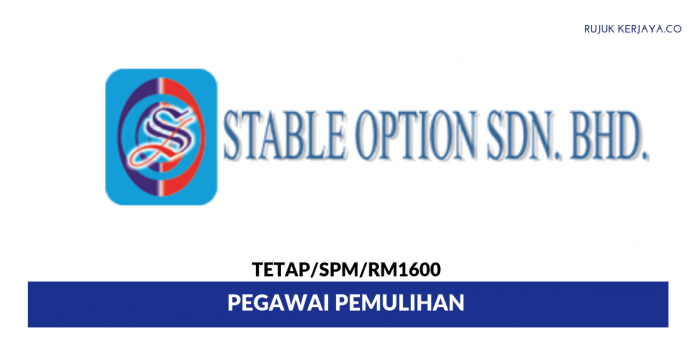 Stable Option Sdn Bhd Stable Option ~ Pegawai Pemulihan