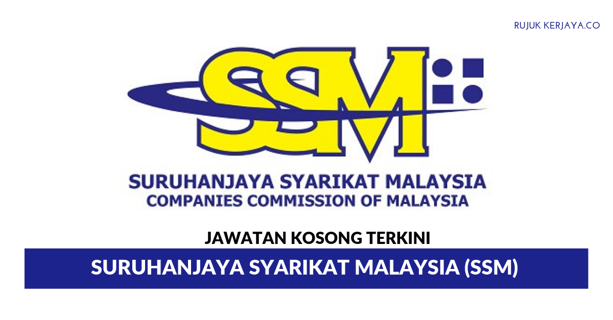 Jawatan Kosong Terkini Suruhanjaya Syarikat Malaysia Ssm Kerja Kosong Kerajaan Swasta