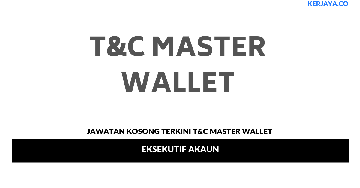 Permohonan Jawatan Kosong T&C Master Wallet