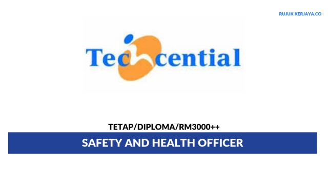 Techcential ~ Safety and Health Officer
