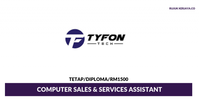 Tyfon Tech ~ Computer Sales & Services Assistant