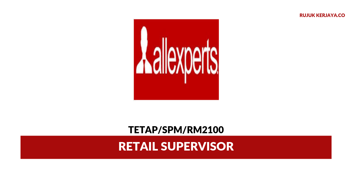 All Experts Consultant ~ Retail Supervisor