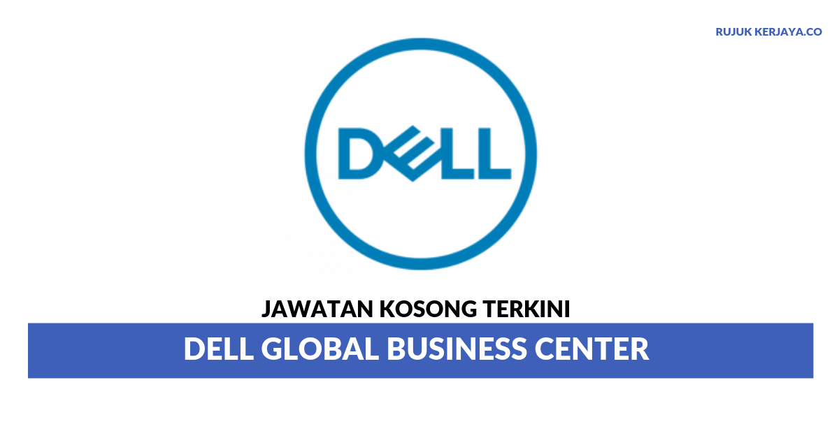 Dell Global Business Center Sdn Bhd Penang : Hiring Fresh Graduates for