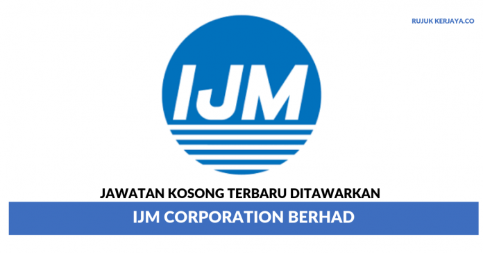 IJM Corporation Berhad IJM Corporation Berhad ~ Pelbagai Kekosongan Jawatan