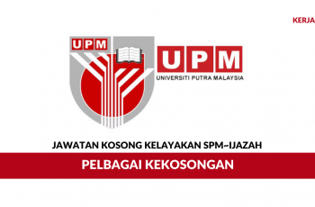 Jawatan Kosong Universiti Putra Malaysia (UPM)