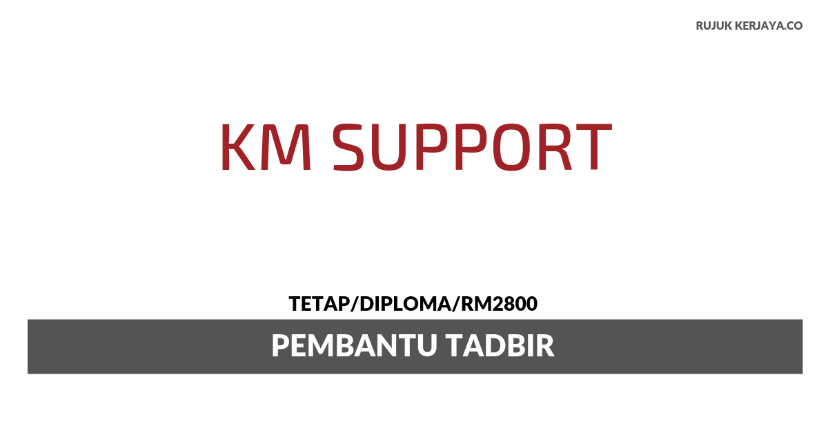 KM Support ~ Pembantu Tadbir