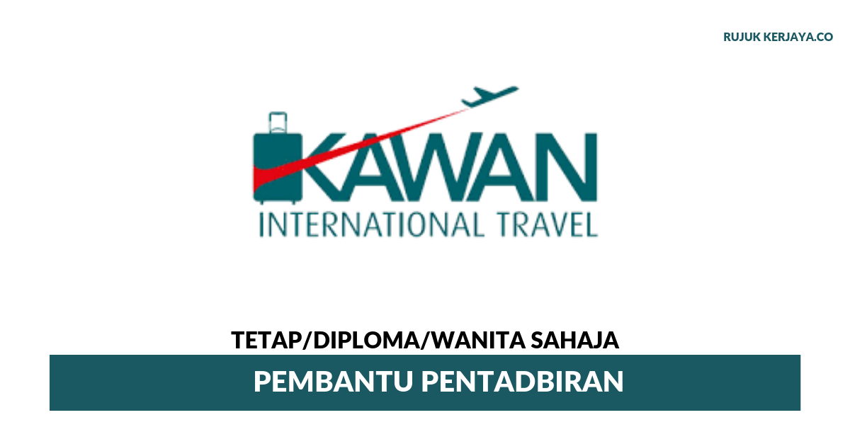 Kawan International Travel Sdn Bhd Kerja Kosong Kerajaan